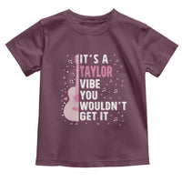 Taylor Name Toddler T Shirt It's A Taylor Vibe You Wouldn't Get It