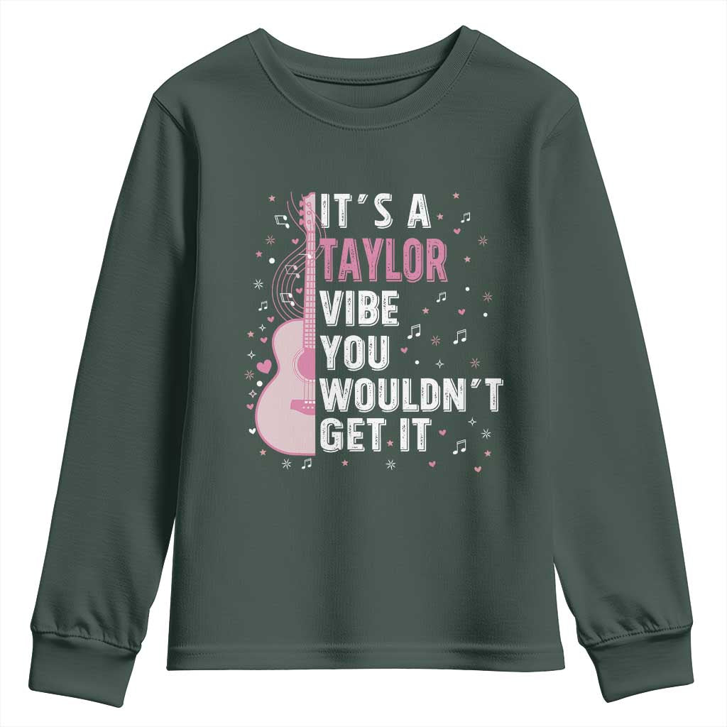 Taylor Name Youth Sweatshirt It's A Taylor Vibe You Wouldn't Get It