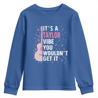 Taylor Name Youth Sweatshirt It's A Taylor Vibe You Wouldn't Get It