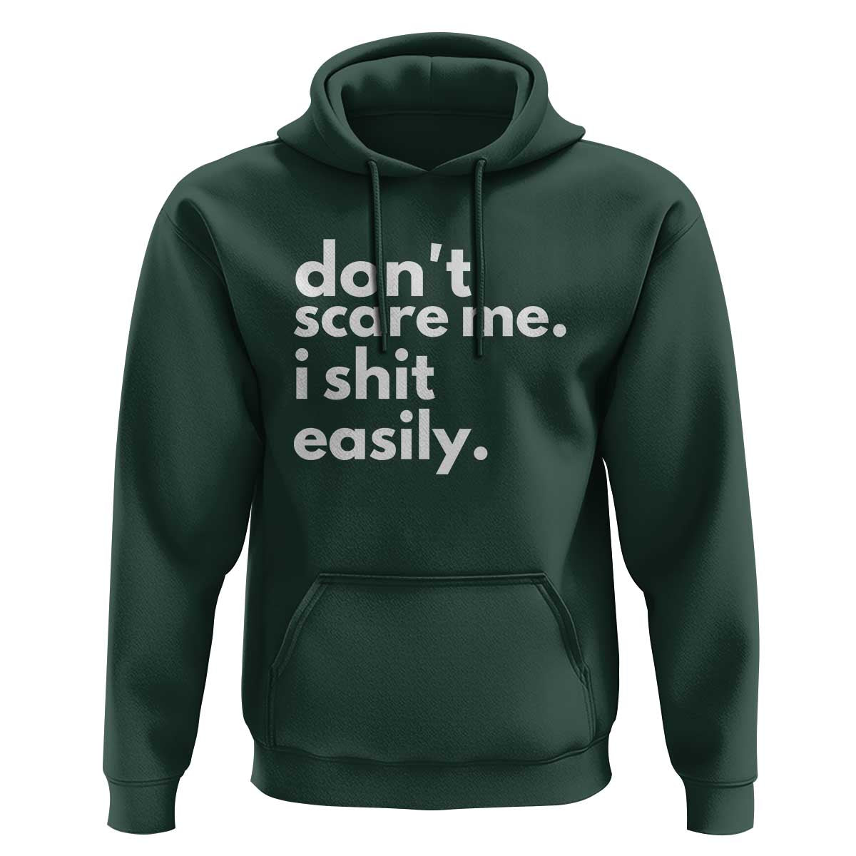 Funny Sarcastic Quote Hoodie Don't Scare Me I Shit Easily