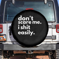 Funny Sarcastic Quote Spare Tire Cover Don't Scare Me I Shit Easily
