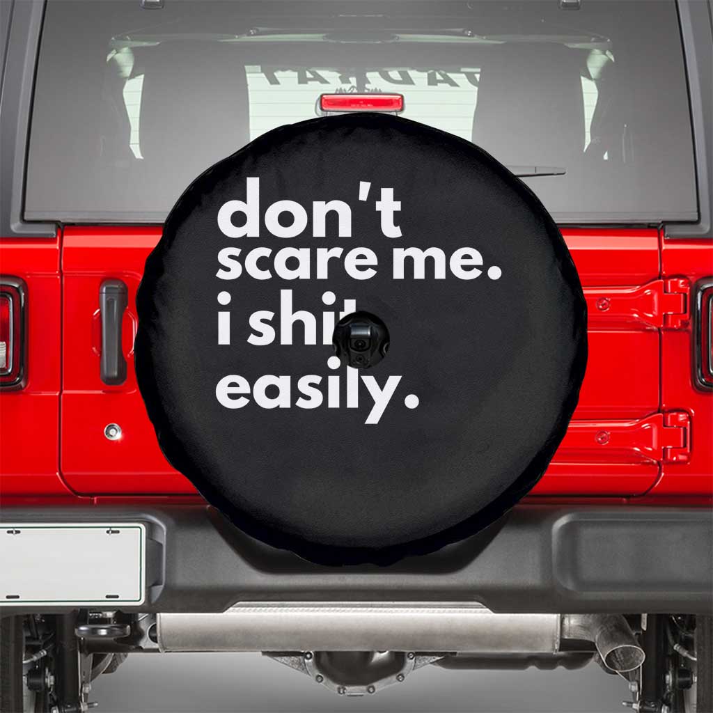 Funny Sarcastic Quote Spare Tire Cover Don't Scare Me I Shit Easily