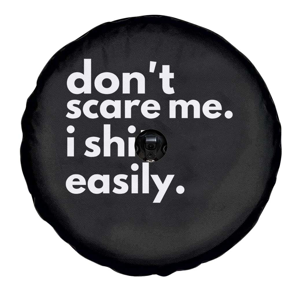 Funny Sarcastic Quote Spare Tire Cover Don't Scare Me I Shit Easily