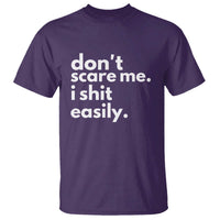 Funny Sarcastic Quote T Shirt Don't Scare Me I Shit Easily - Wonder Print Shop