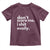Funny Sarcastic Quote Toddler T Shirt Don't Scare Me I Shit Easily