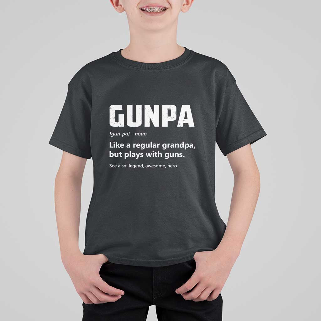 Cool Gun Grandpa Enthusiast T Shirt For Kid Funny Gunpa Definition Like A Regular Grandpa But Plays With Guns - Wonder Print Shop