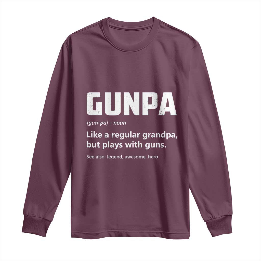 Cool Gun Grandpa Enthusiast Long Sleeve Shirt Funny Gunpa Definition Like A Regular Grandpa But Plays With Guns