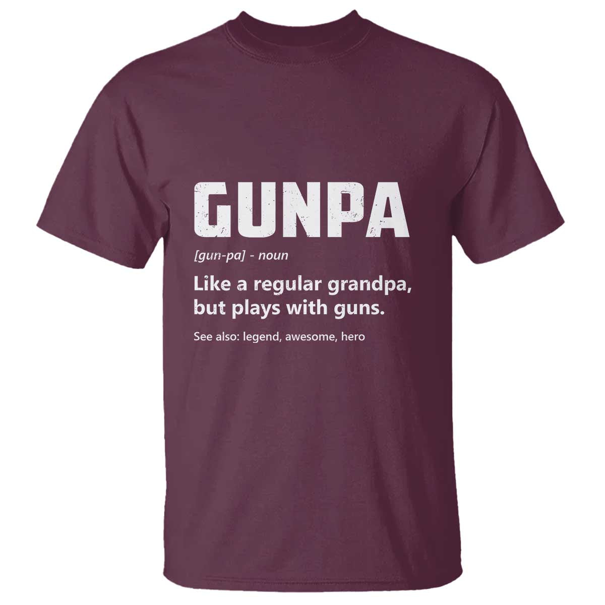 Cool Gun Grandpa Enthusiast T Shirt Funny Gunpa Definition Like A Regular Grandpa But Plays With Guns - Wonder Print Shop