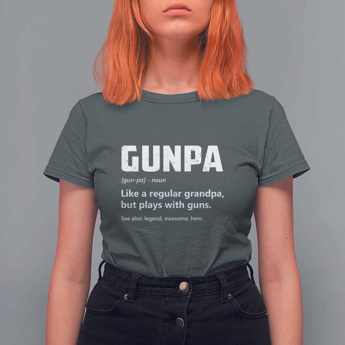 Cool Gun Grandpa Enthusiast T Shirt For Women Funny Gunpa Definition Like A Regular Grandpa But Plays With Guns - Wonder Print Shop
