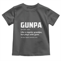Cool Gun Grandpa Enthusiast Toddler T Shirt Funny Gunpa Definition Like A Regular Grandpa But Plays With Guns