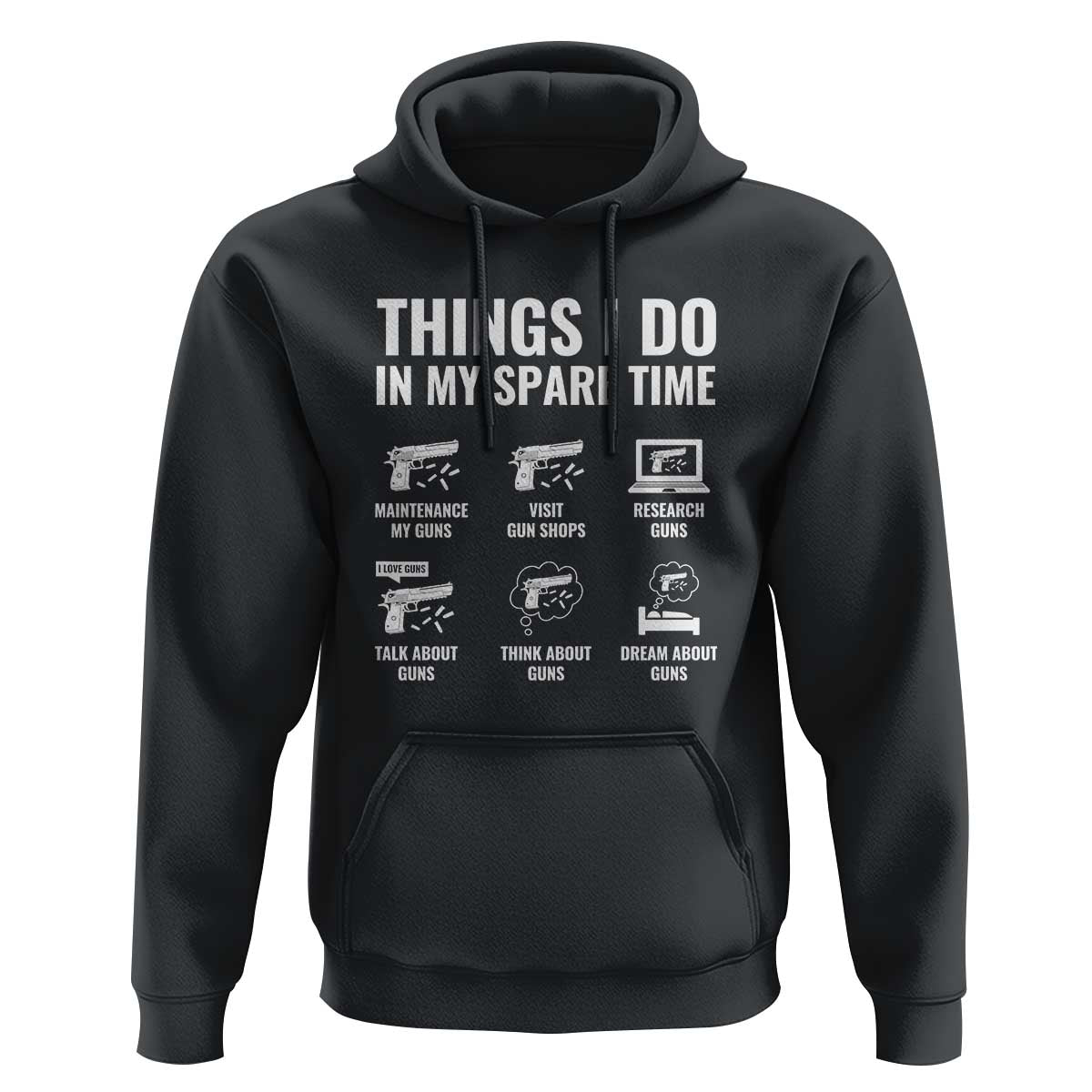 Funny Gun Lover Hoodie Things I Do In My Spare Time Guns Owner Enthusiast