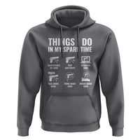 Funny Gun Lover Hoodie Things I Do In My Spare Time Guns Owner Enthusiast