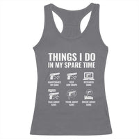 Funny Gun Lover Racerback Tank Top Things I Do In My Spare Time Guns Owner Enthusiast