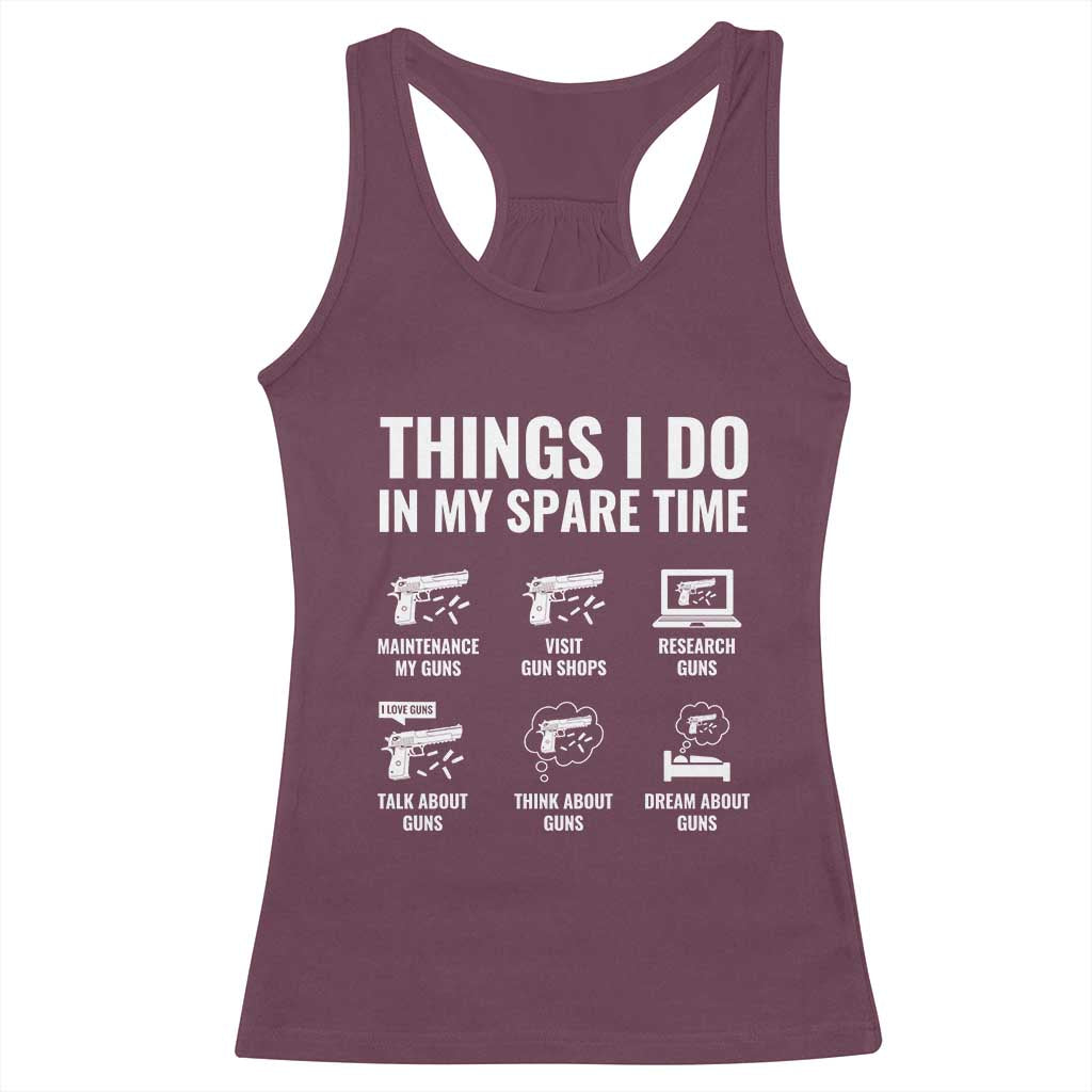 Funny Gun Lover Racerback Tank Top Things I Do In My Spare Time Guns Owner Enthusiast