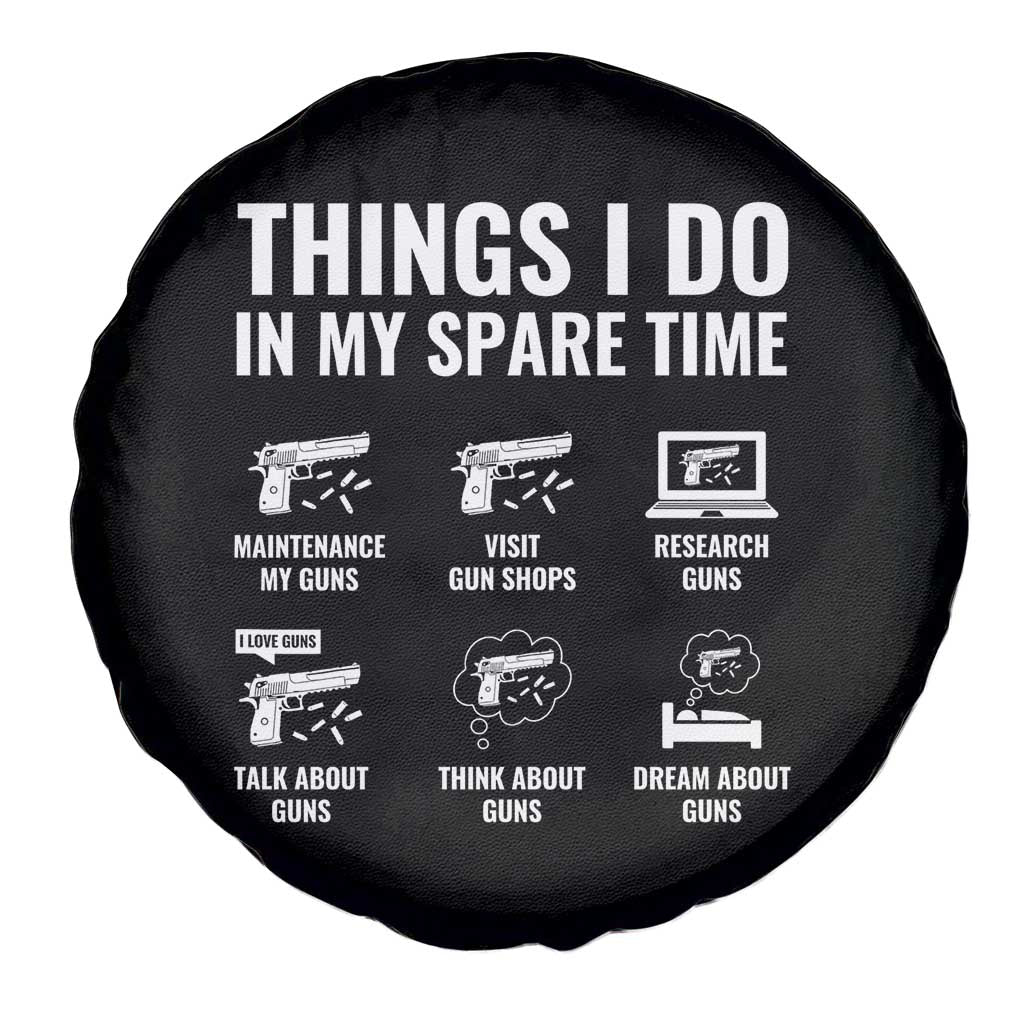 Funny Gun Lover Spare Tire Cover Things I Do In My Spare Time Guns Owner Enthusiast