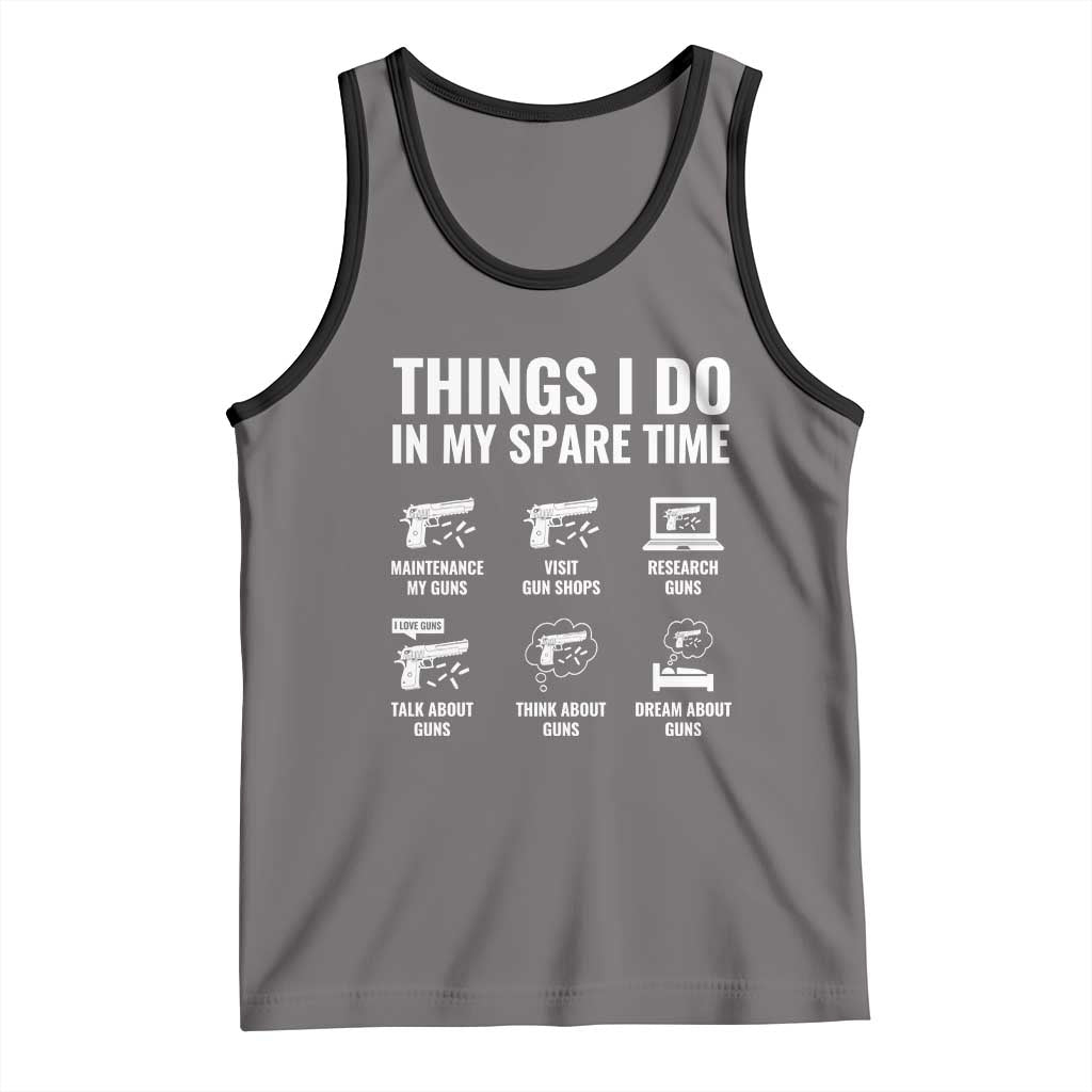 Funny Gun Lover Tank Top Things I Do In My Spare Time Guns Owner Enthusiast