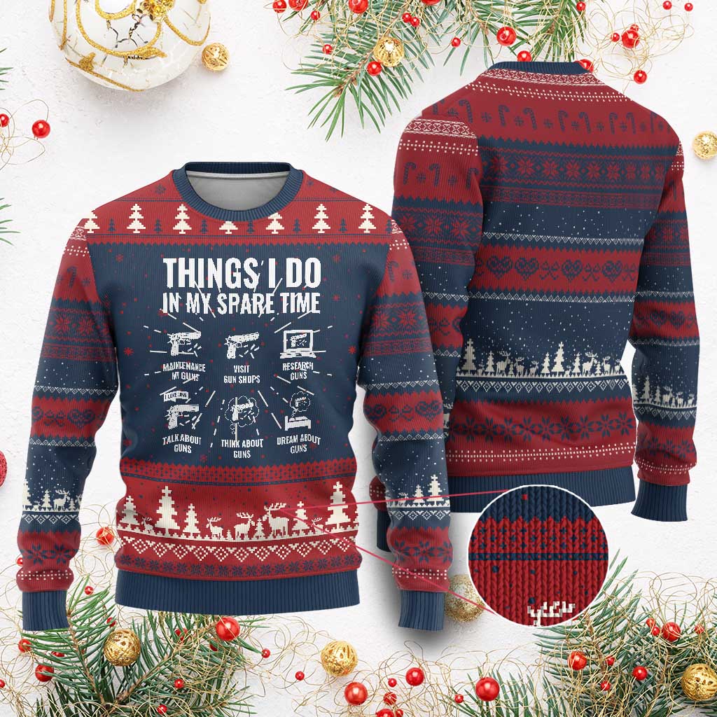 Funny Gun Lover Ugly Christmas Sweater Things I Do In My Spare Time Guns Owner Enthusiast