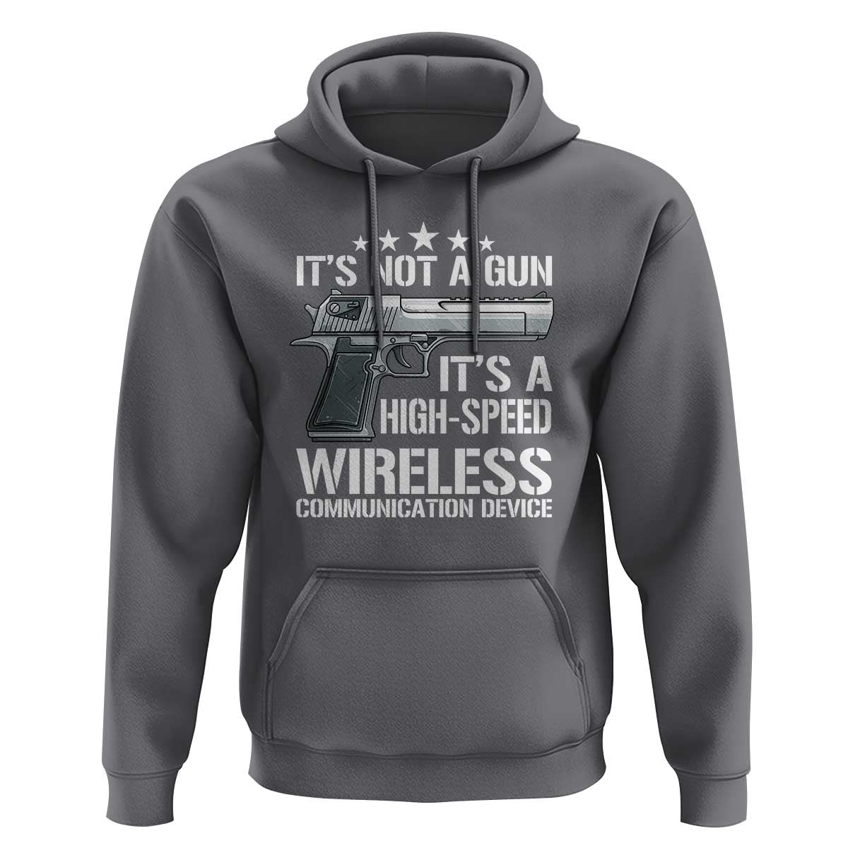 Funny Gun Lover Hoodie Its Not A Gun Its A High Speed Wireless Communication Device