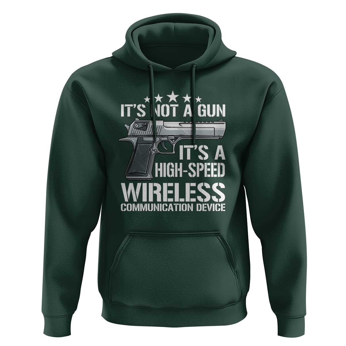 Funny Gun Lover Hoodie Its Not A Gun Its A High Speed Wireless Communication Device