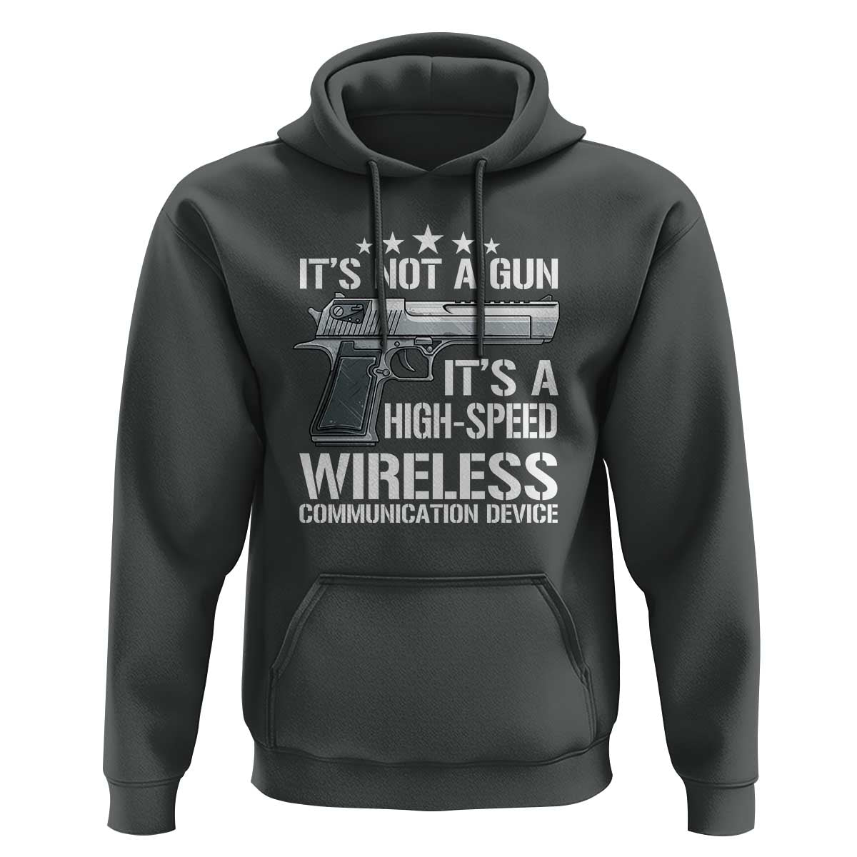 Funny Gun Lover Hoodie Its Not A Gun Its A High Speed Wireless Communication Device
