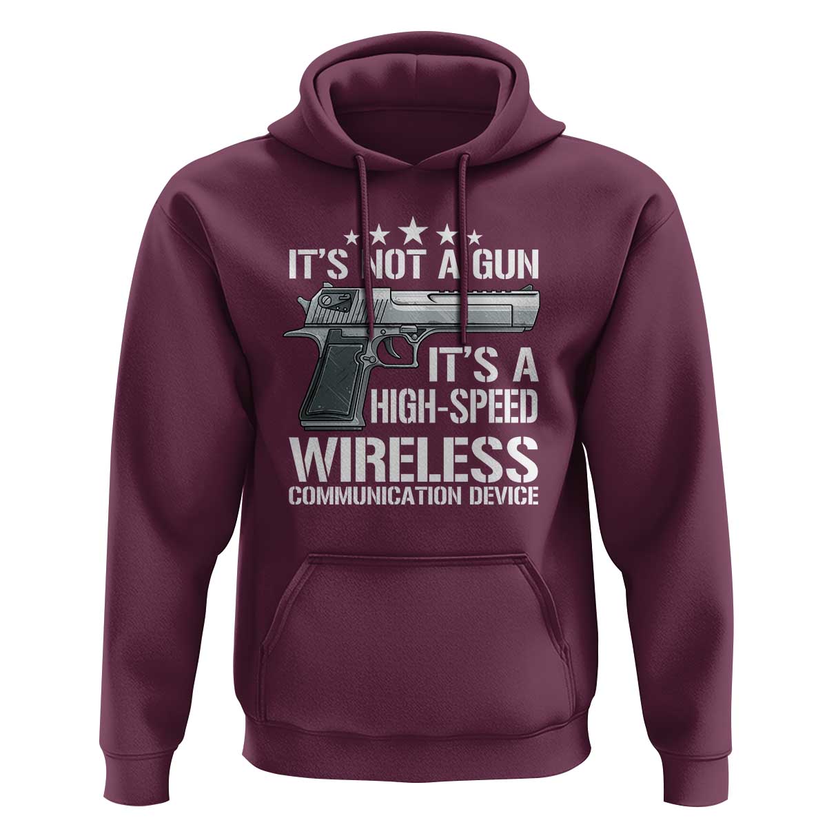 Funny Gun Lover Hoodie Its Not A Gun Its A High Speed Wireless Communication Device