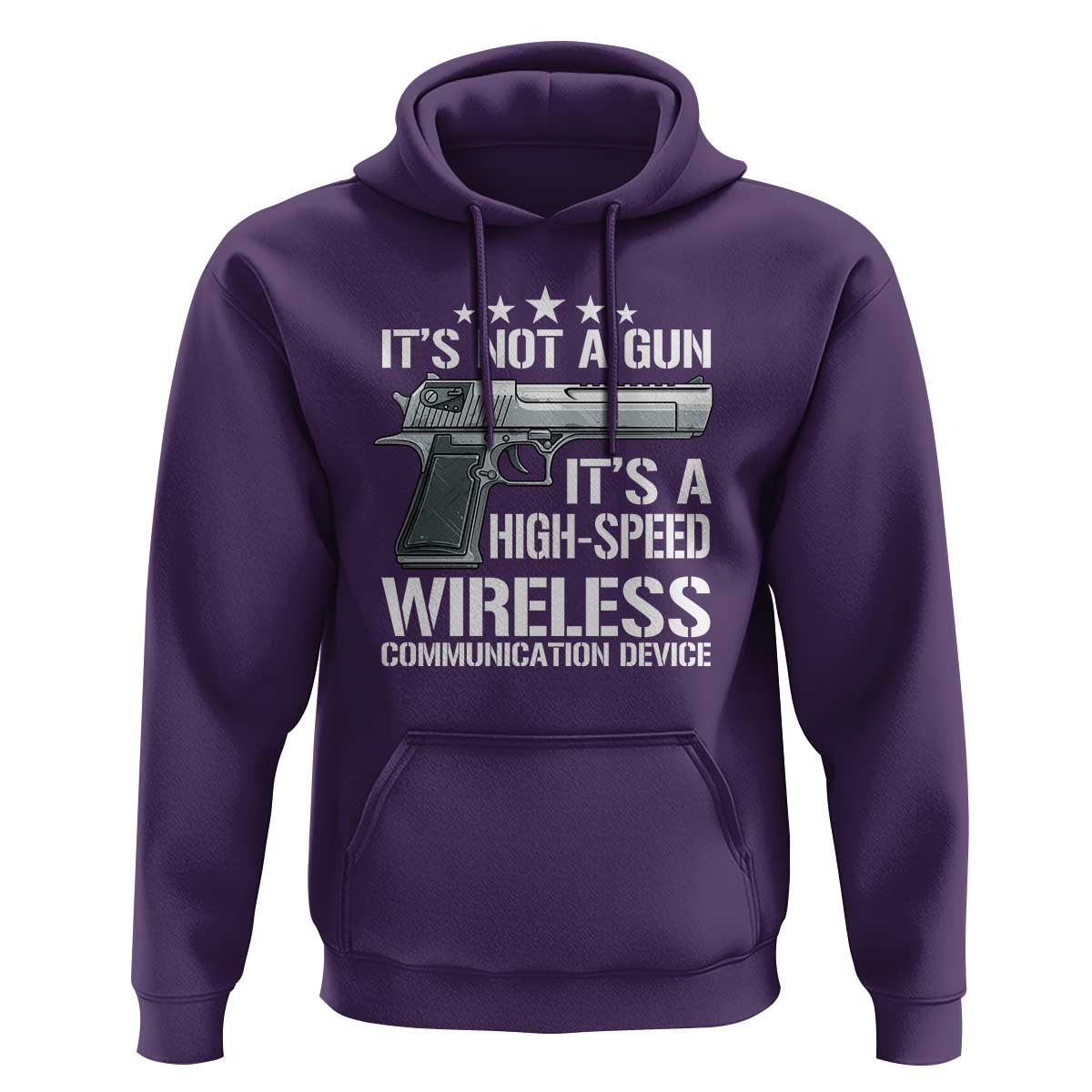 Funny Gun Lover Hoodie Its Not A Gun Its A High Speed Wireless Communication Device