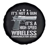 Funny Gun Lover Spare Tire Cover Its Not A Gun Its A High Speed Wireless Communication Device