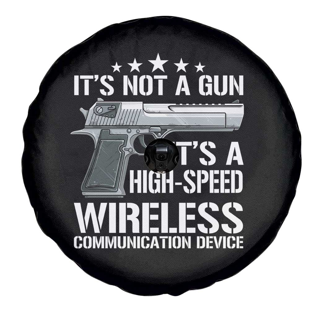 Funny Gun Lover Spare Tire Cover Its Not A Gun Its A High Speed Wireless Communication Device