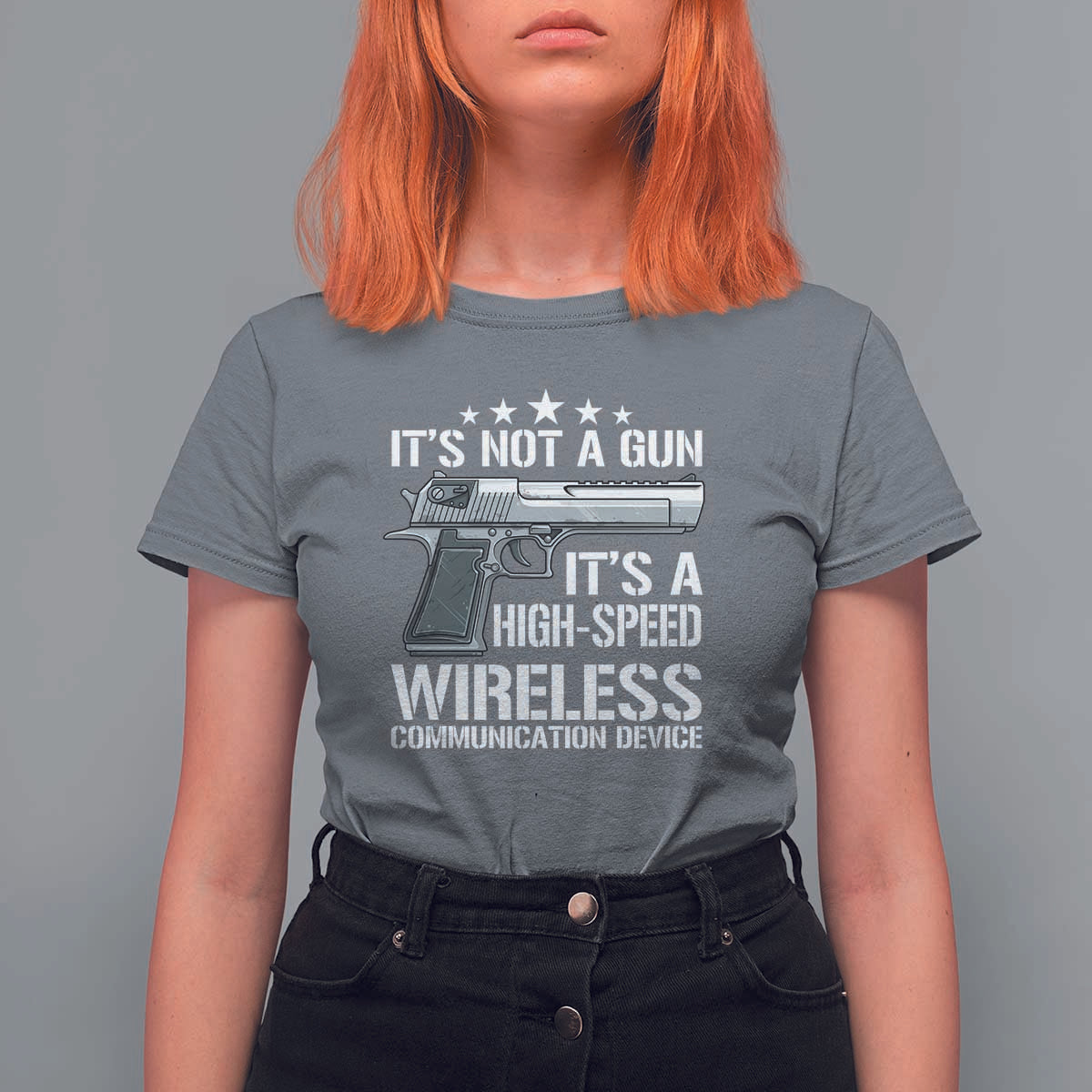 Funny Gun Lover T Shirt For Women Its Not A Gun Its A High Speed Wireless Communication Device