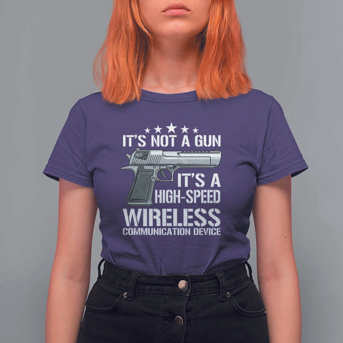 Funny Gun Lover T Shirt For Women Its Not A Gun Its A High Speed Wireless Communication Device