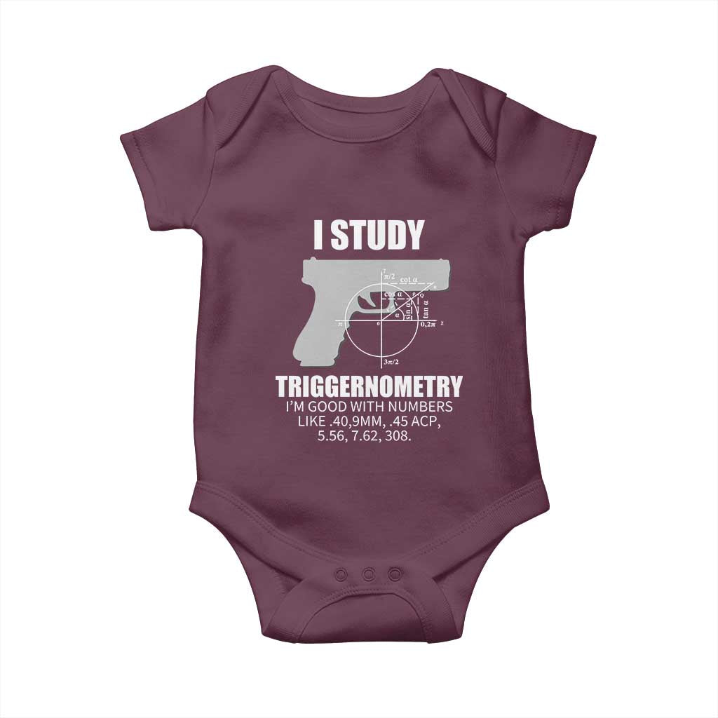 Funny Gun Owner Baby Onesie I Study Triggernometry I'm Good With Numbers 2nd Amendment Rights