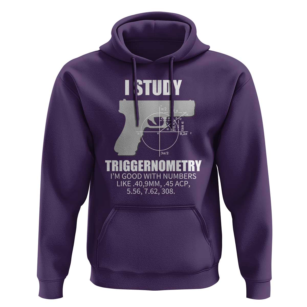 Funny Gun Owner Hoodie I Study Triggernometry I'm Good With Numbers 2nd Amendment Rights
