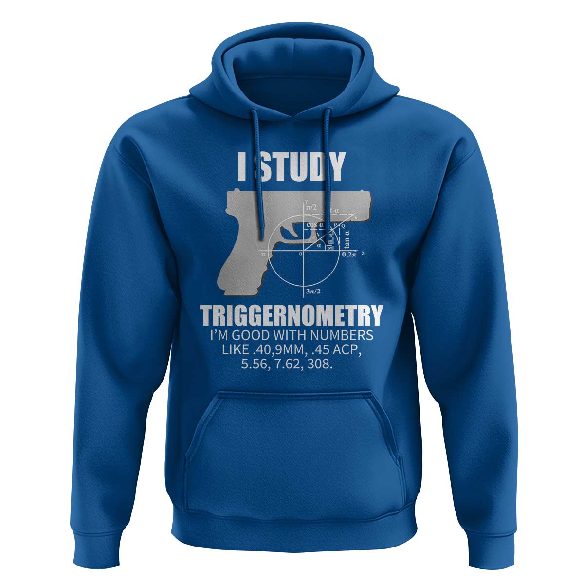 Funny Gun Owner Hoodie I Study Triggernometry I'm Good With Numbers 2nd Amendment Rights
