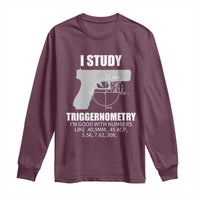 Funny Gun Owner Long Sleeve Shirt I Study Triggernometry I'm Good With Numbers 2nd Amendment Rights
