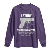 Funny Gun Owner Long Sleeve Shirt I Study Triggernometry I'm Good With Numbers 2nd Amendment Rights