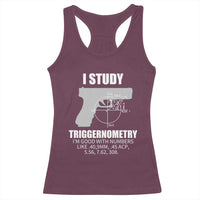 Funny Gun Owner Racerback Tank Top I Study Triggernometry I'm Good With Numbers 2nd Amendment Rights