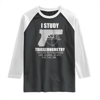 Funny Gun Owner Raglan Shirt I Study Triggernometry I'm Good With Numbers 2nd Amendment Rights