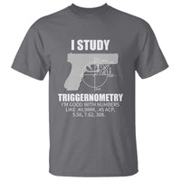 Funny Gun Owner T Shirt I Study Triggernometry I'm Good With Numbers 2nd Amendment Rights - Wonder Print Shop