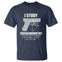 Funny Gun Owner T Shirt I Study Triggernometry I'm Good With Numbers 2nd Amendment Rights - Wonder Print Shop