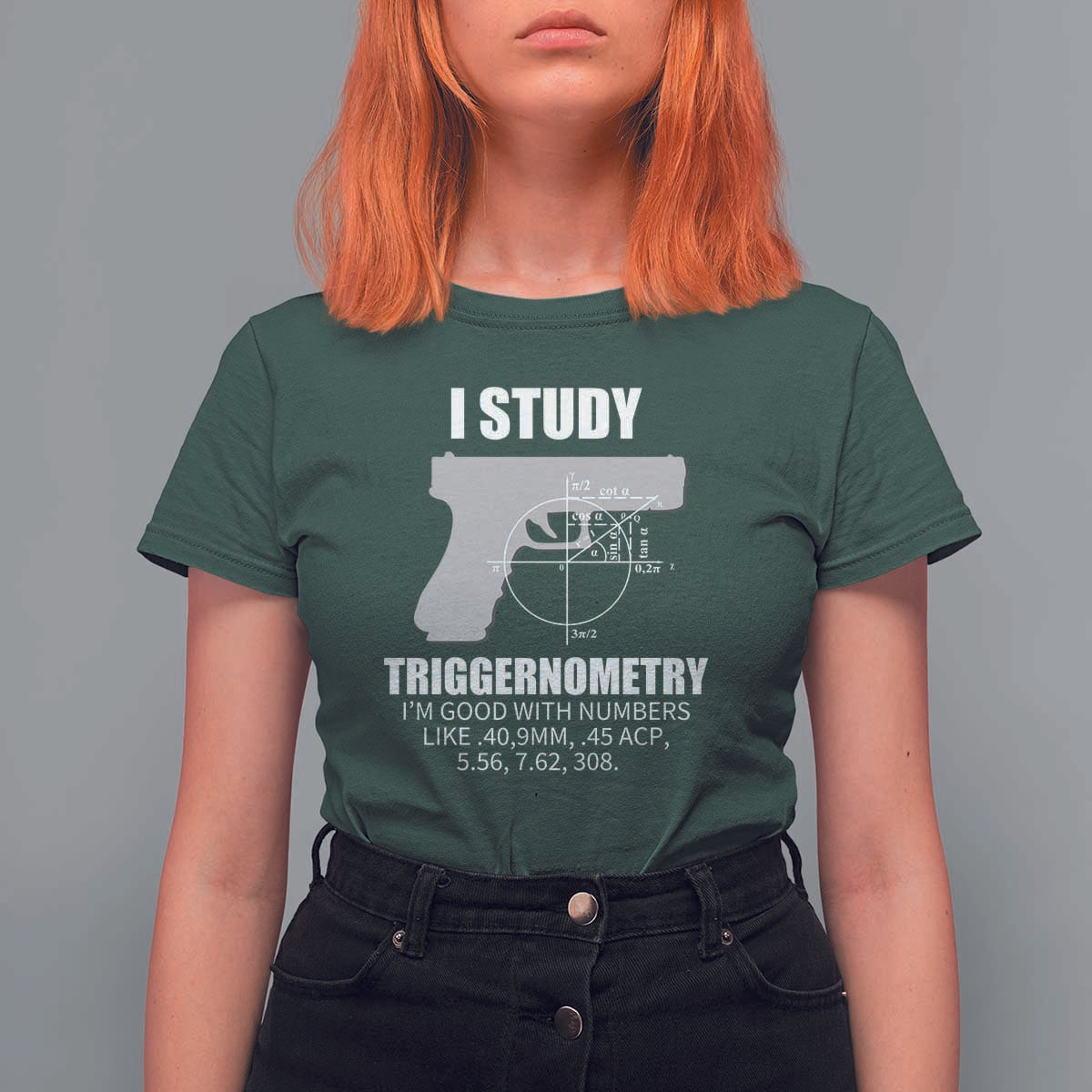 Funny Gun Owner T Shirt For Women I Study Triggernometry I'm Good With Numbers 2nd Amendment Rights - Wonder Print Shop