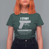 Funny Gun Owner T Shirt For Women I Study Triggernometry I'm Good With Numbers 2nd Amendment Rights - Wonder Print Shop
