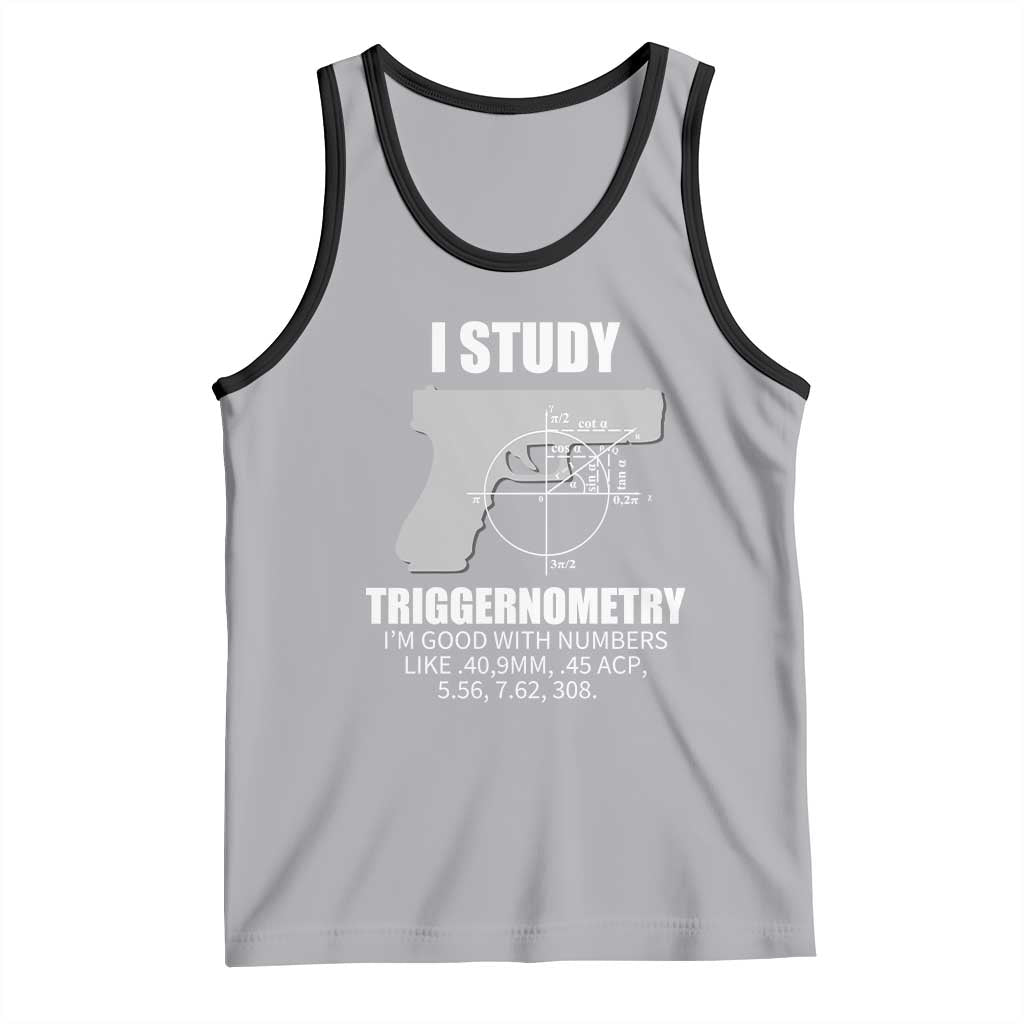 Funny Gun Owner Tank Top I Study Triggernometry I'm Good With Numbers 2nd Amendment Rights