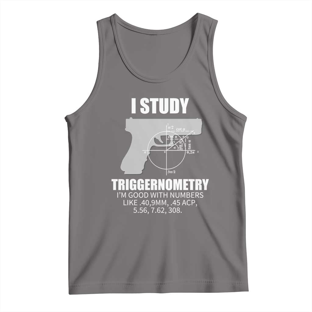 Funny Gun Owner Tank Top I Study Triggernometry I'm Good With Numbers 2nd Amendment Rights