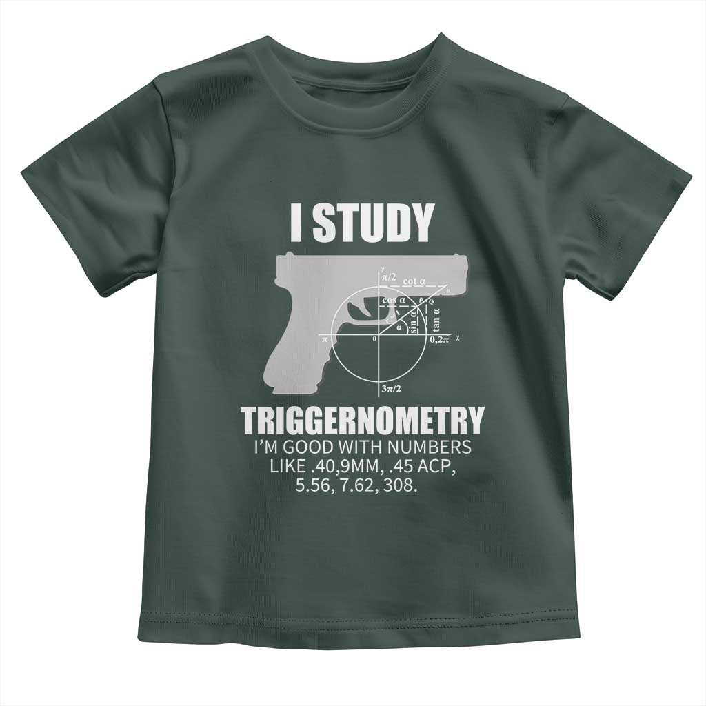 Funny Gun Owner Toddler T Shirt I Study Triggernometry I'm Good With Numbers 2nd Amendment Rights