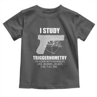 Funny Gun Owner Toddler T Shirt I Study Triggernometry I'm Good With Numbers 2nd Amendment Rights