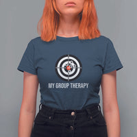 Gun Lover T Shirt For Women My Group Therapy Shooting Range - Wonder Print Shop