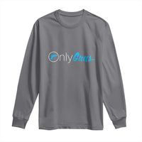 Funny Gun Owner Long Sleeve Shirt Only Guns Meme Parody
