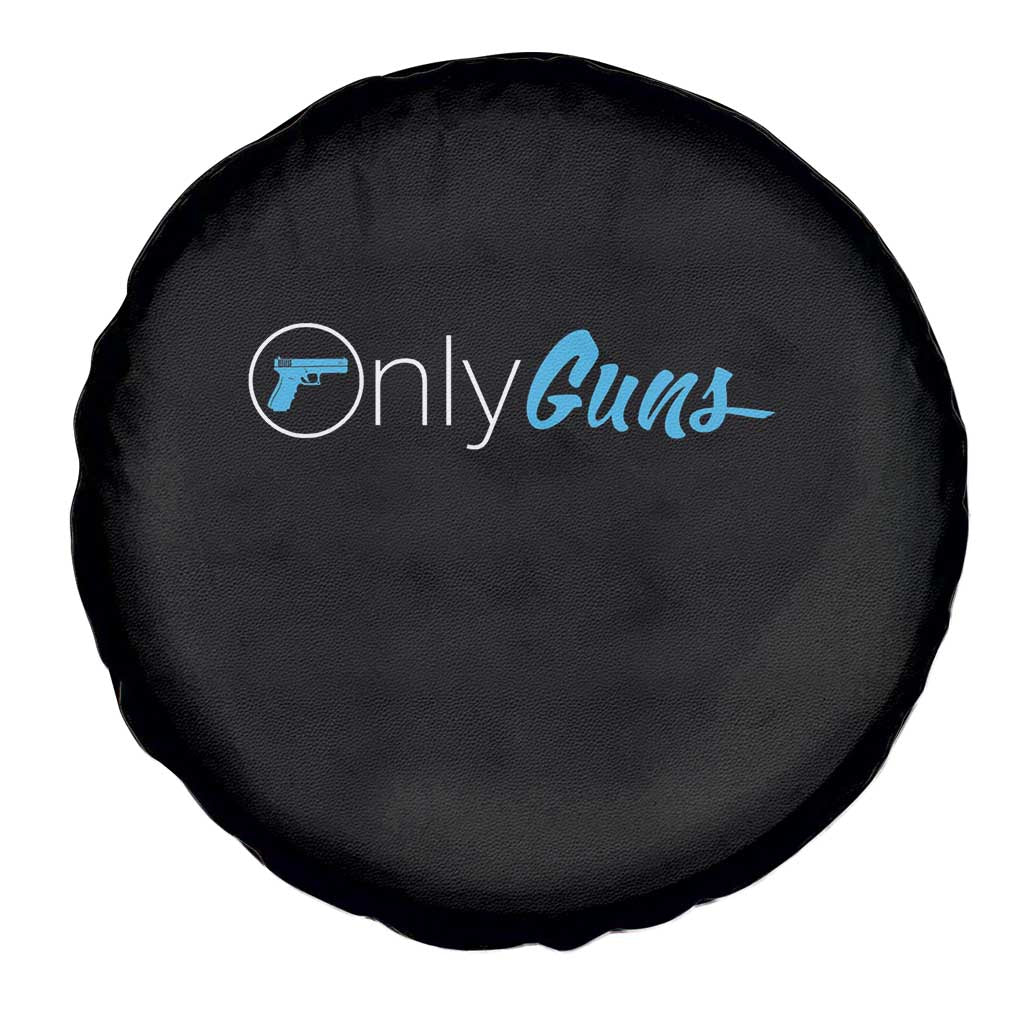 Funny Gun Owner Spare Tire Cover Only Guns Meme Parody