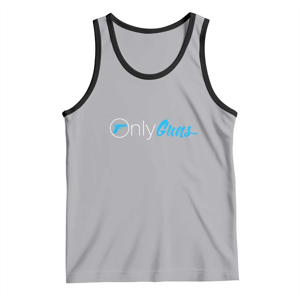 Funny Gun Owner Tank Top Only Guns Meme Parody