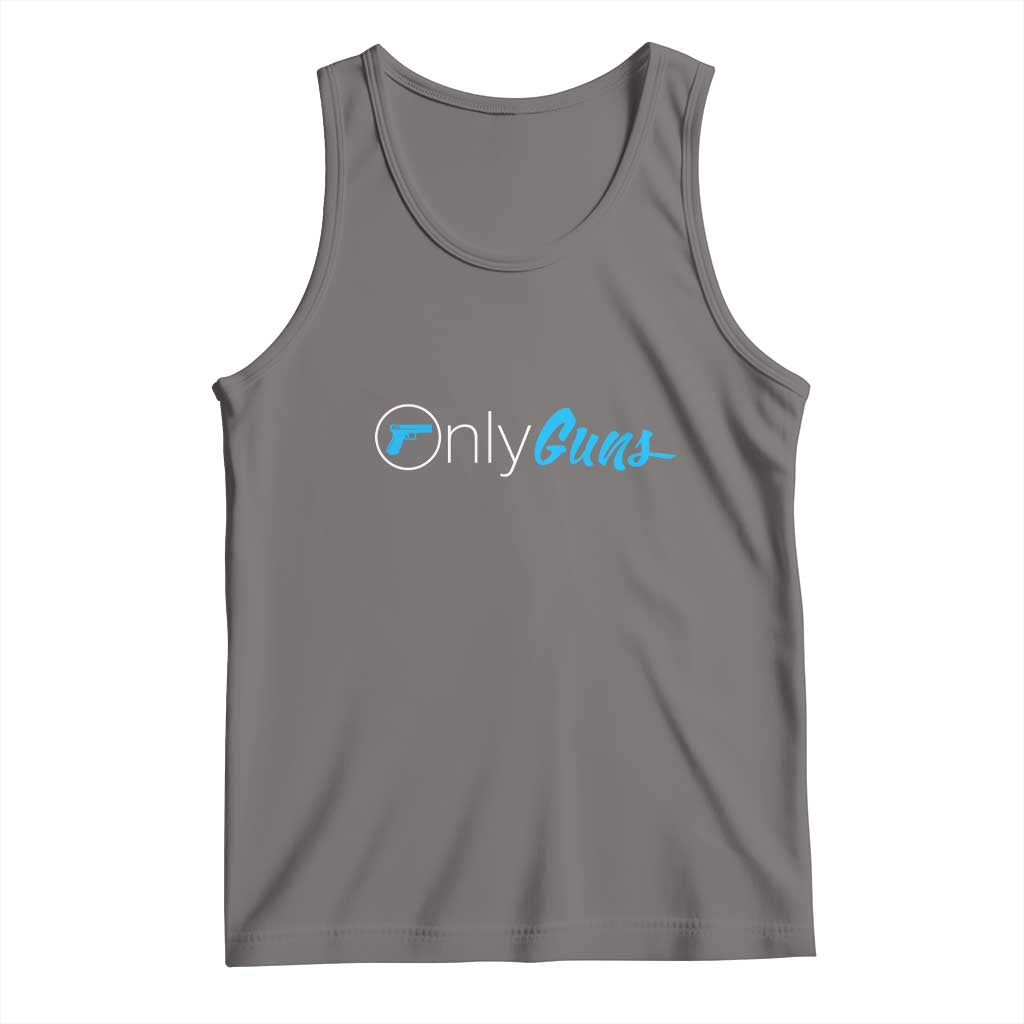 Funny Gun Owner Tank Top Only Guns Meme Parody